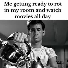 Black-and-white meme of a man preparing coffee with text about staying in and watching movies all day.