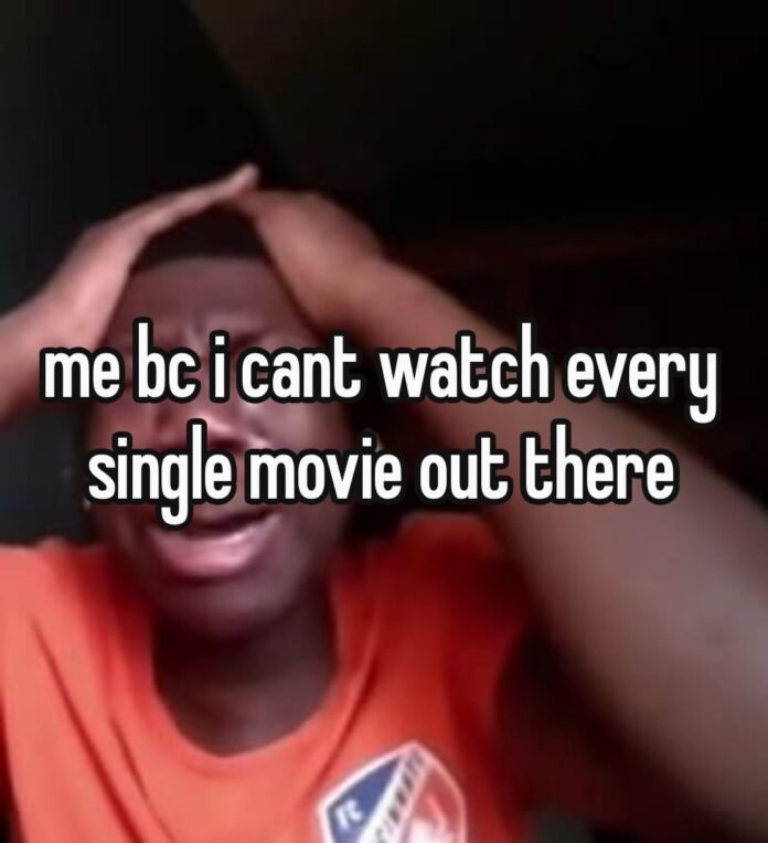 Movie meme about feeling overwhelmed by the number of movies available to watch.
