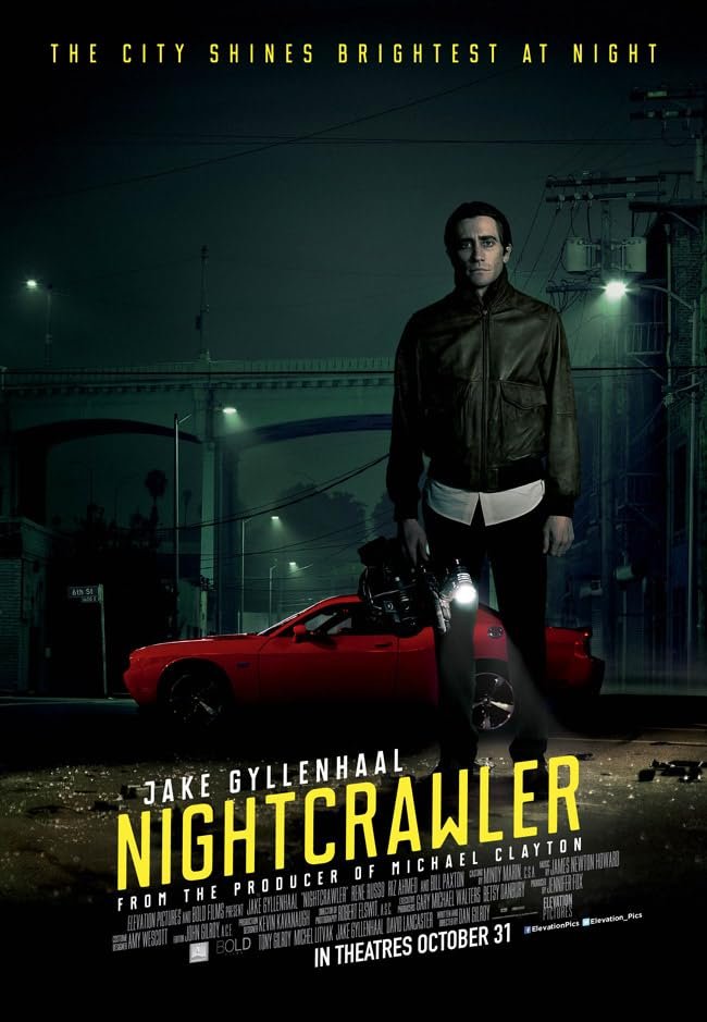     Poster for the thriller Nightcrawler starring Jake Gyllenhaal