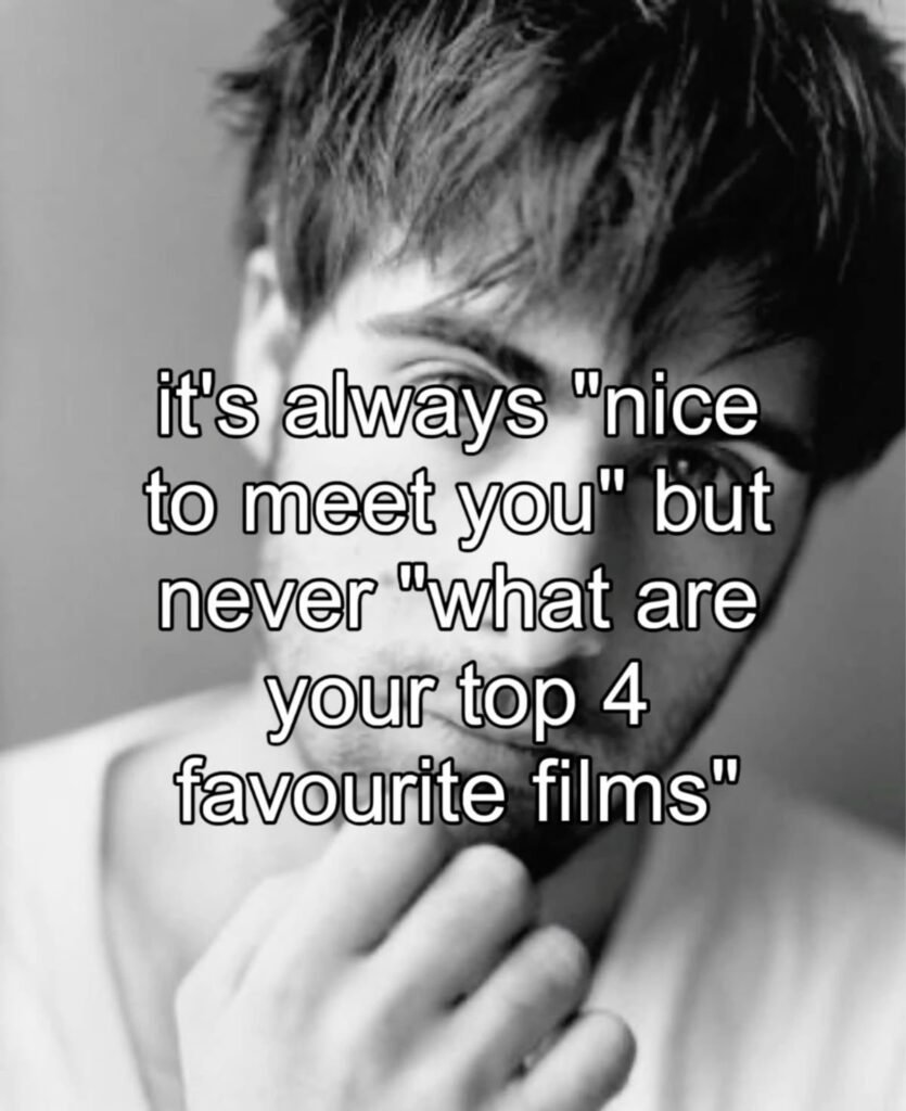 Funny meme about being asked your top four favorite movies.