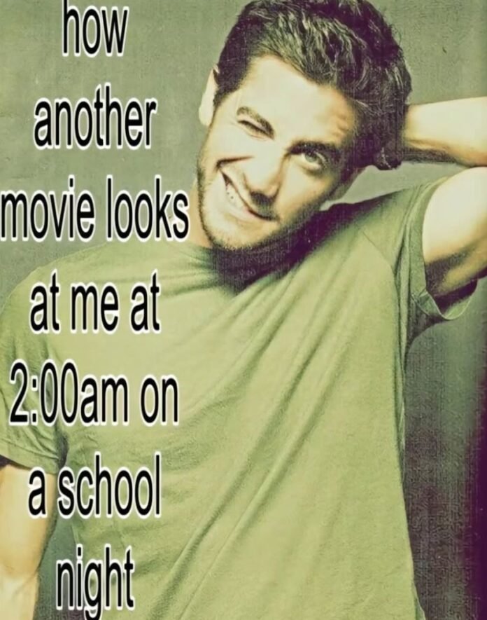 Funny movie meme about watching another movie at 2 AM on a school night